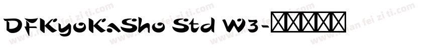DFKyoKaSho Std W3字体转换